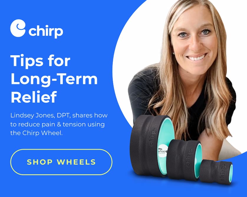 Chirp | Tips for Long-Term Relief | Lindsey Jones, DPT, shares how to reduce pain & tension using the Chirp Wheel. | Shop Wheels