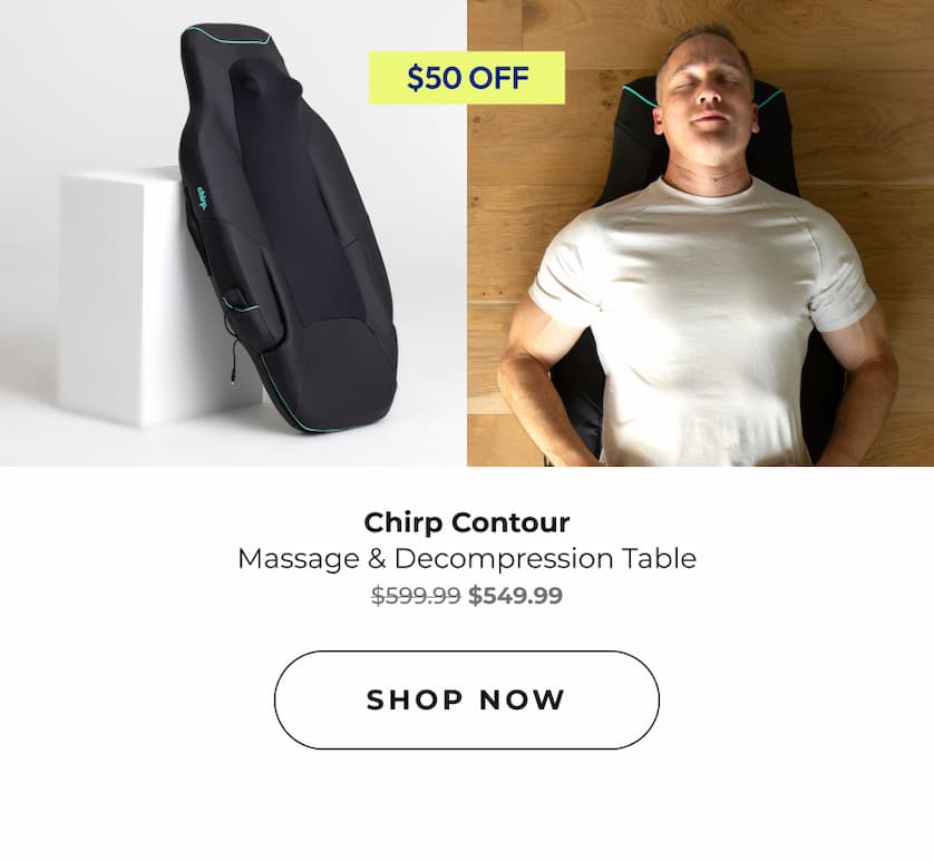 Chirp Contour | Massage & Decompression Table | Shop Now