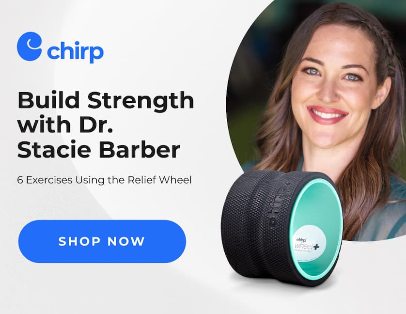 Chirp | Build Strength with Dr. Stacie Barber | 6 Exercises Using the Relief Wheel