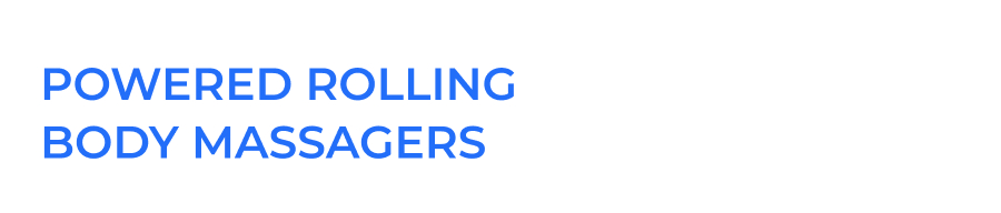 Powered Rolling Body Massagers