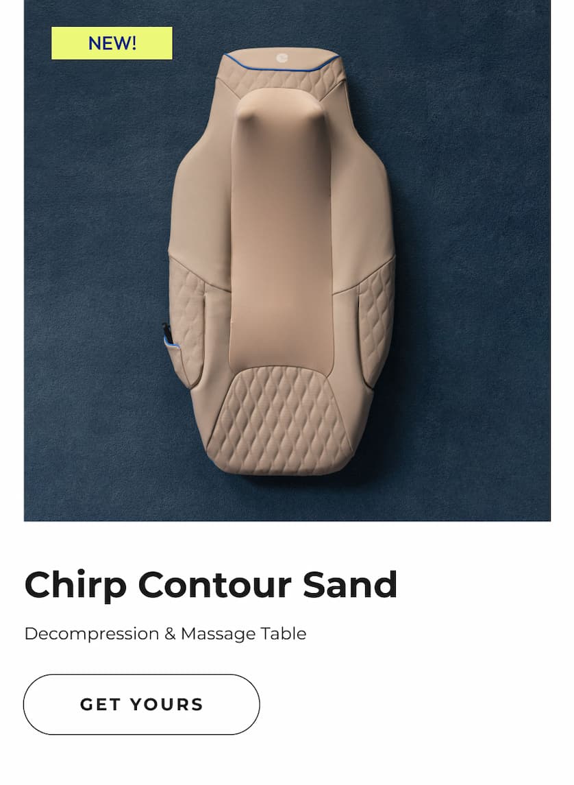 New! | Chirp Contour Sand | Decompression & Massage Table | Get Yours