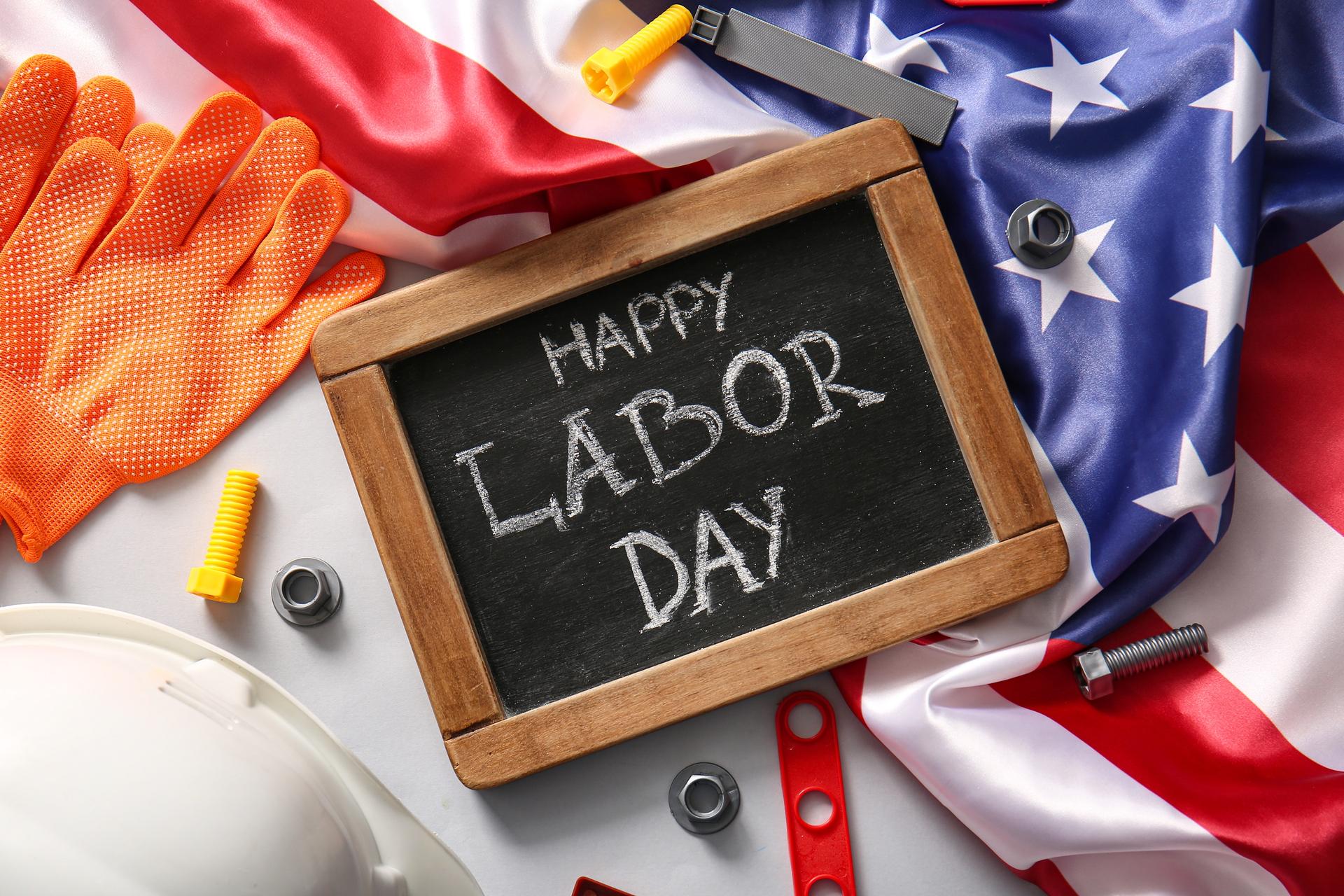 Happy Labor Day Happy Labor Day