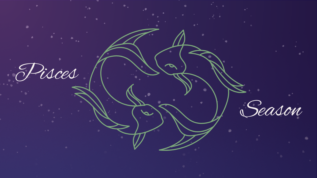 Pisces Season