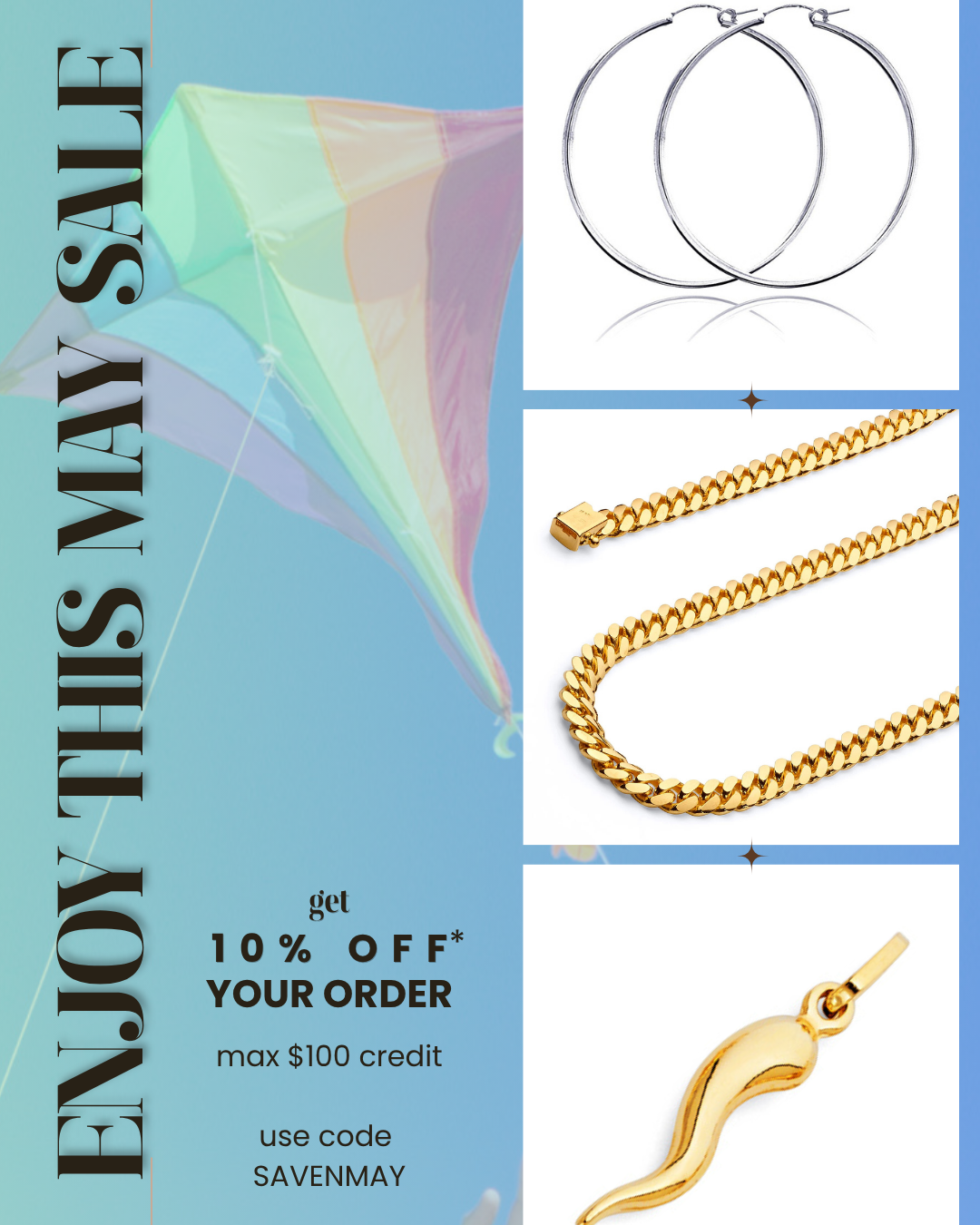 ENJOY THIS MAY SALE get 10% OFF. get 10% OFf your order, max $100 credit. use code SAVENMAY