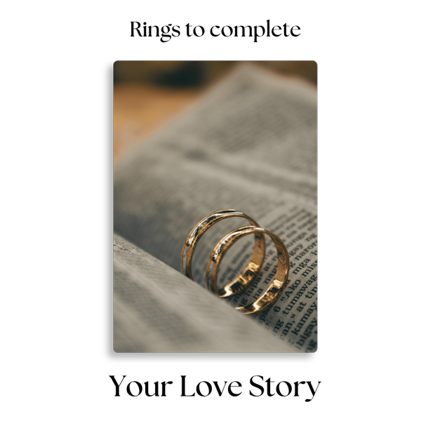 Rings to complete your love story
