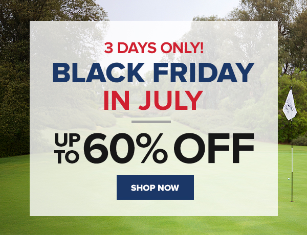 Black Friday In July - Up to 60% OFF - Limited Time Specials