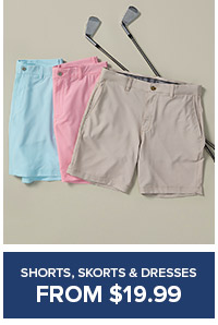Shorts, Skorts & Dresses from $19.99