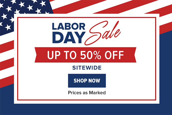 Labor Day Sale | Up to 50% OFF | Shop Now