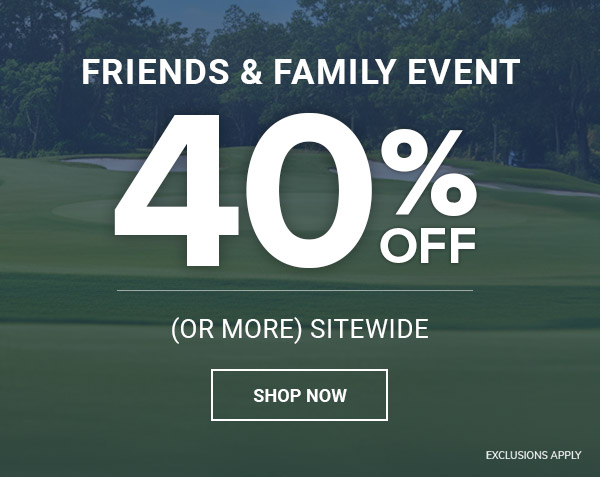 Friends & Family Event | Shop now