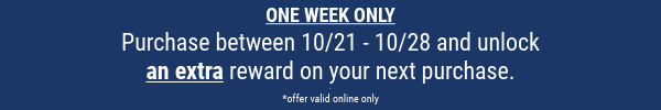 Earn an extra reward when you purchase now