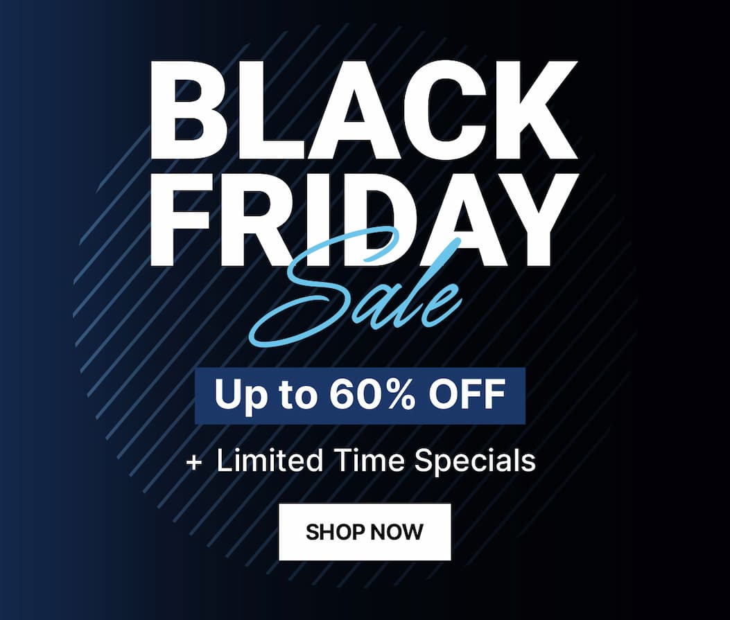 Black Friday Sale | Up to 60% OFF | Shop Now