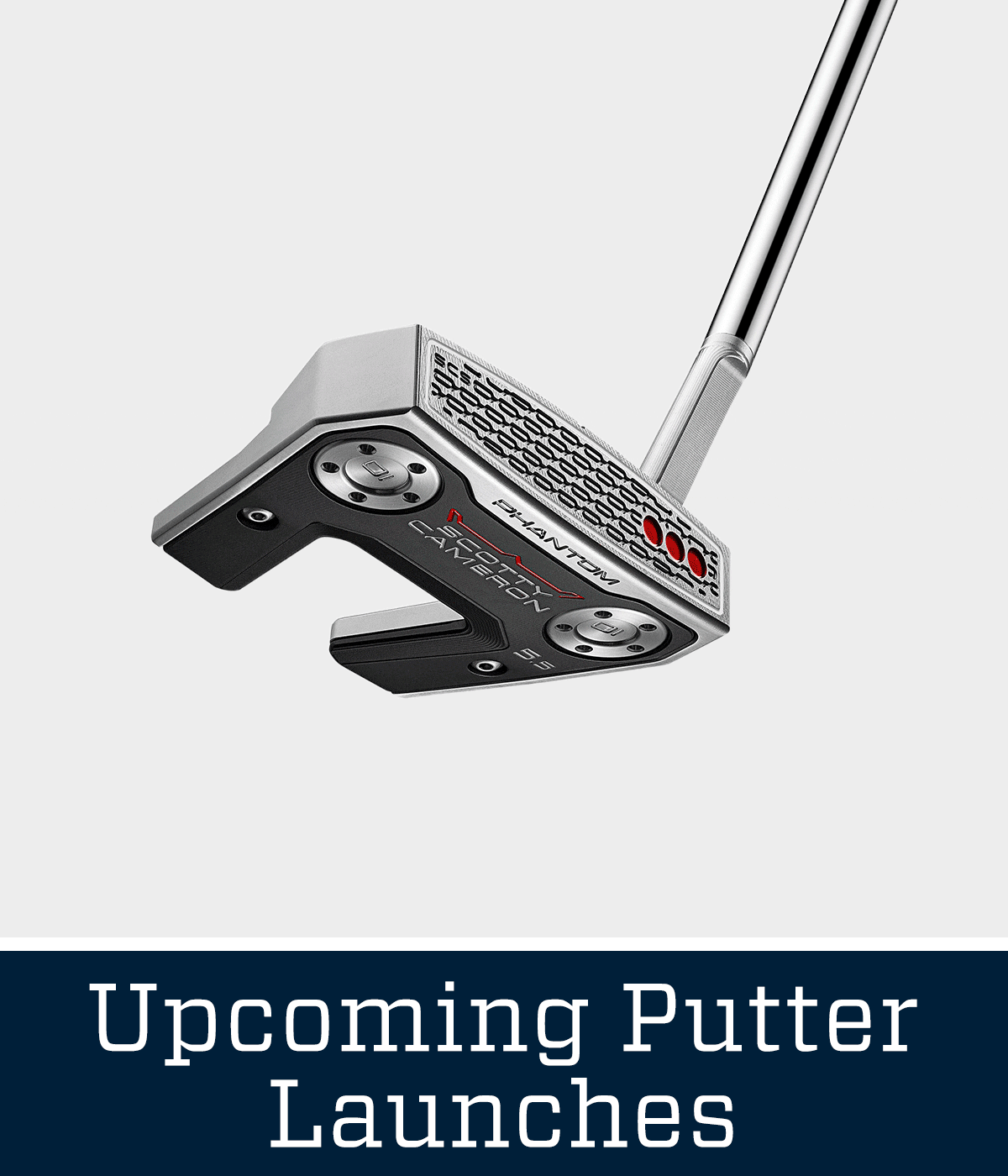 &nbsp;Upcoming putter launches.