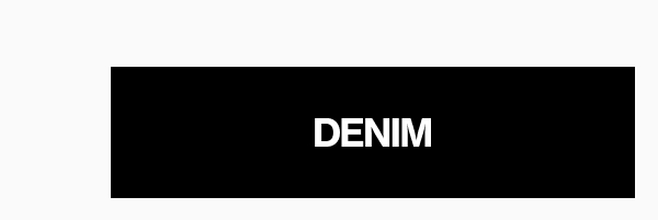 SHOP 30% OFF DENIM - LAST CHANCE