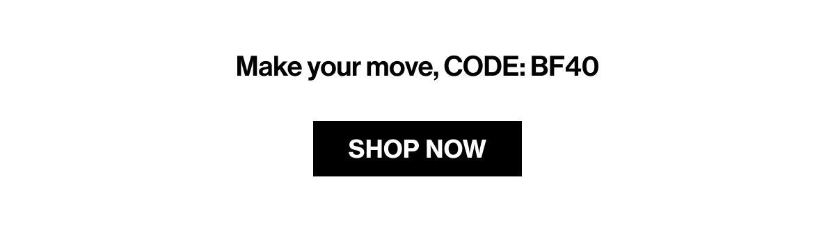 SHOP BLACK FRIDAY SALE - 40% OFF