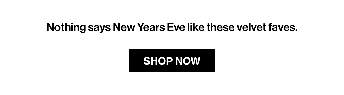 SHOP NYE LOOKS