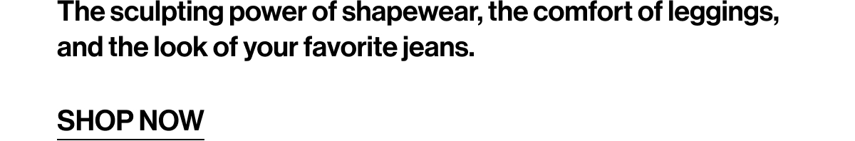 SHOP COMPRESSION JEANS - THE SCULPTING POWER OF SHAPEWEAR
