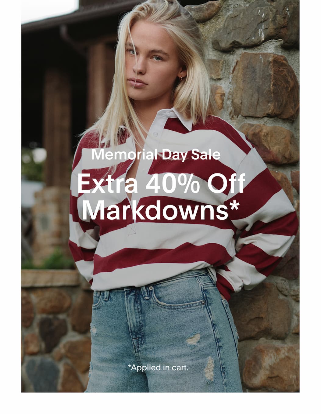 SHOP MEMORIAL DAY SALE - EXTRA 40% OFF MARKDOWNS
