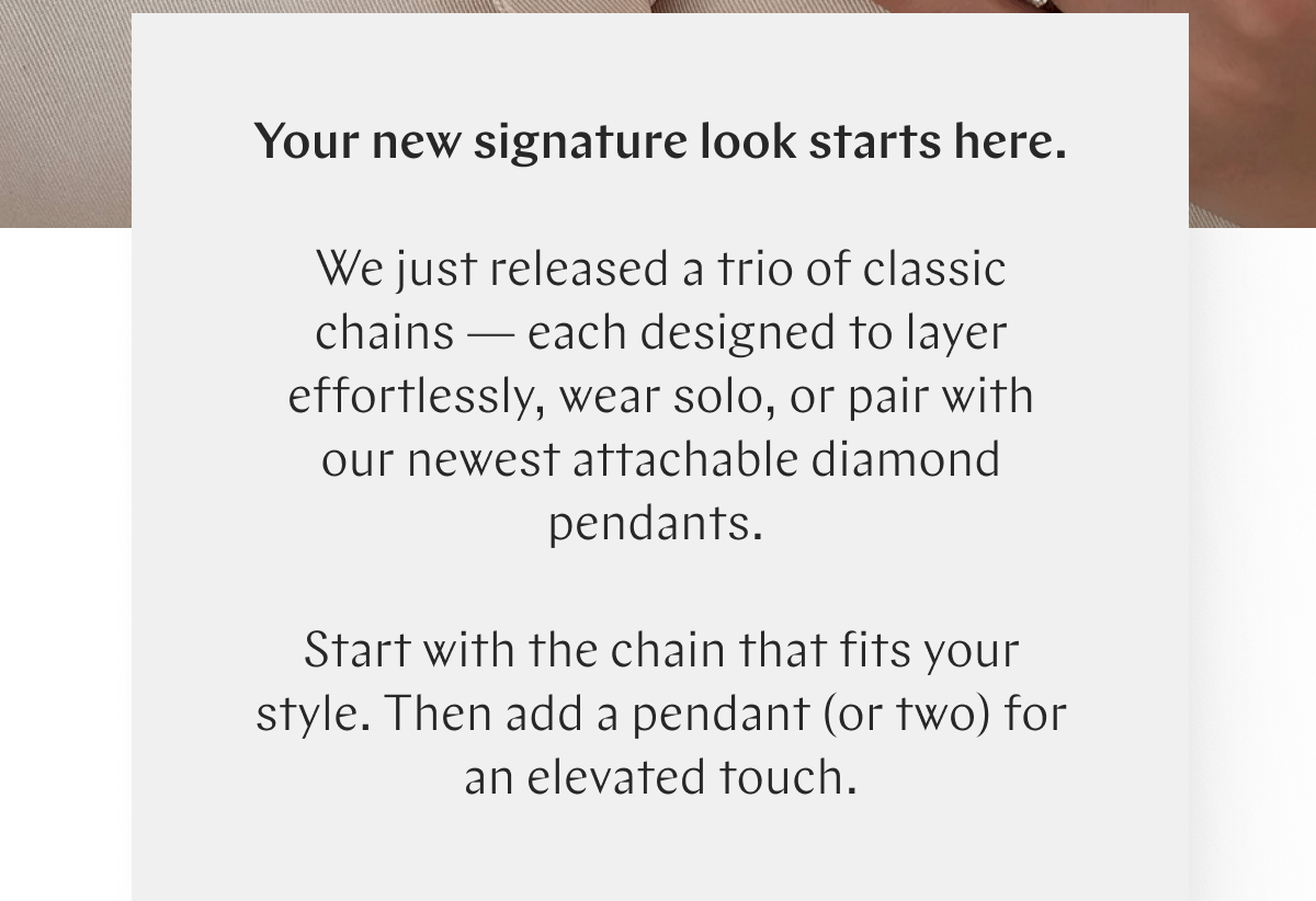 Your new signature look starts here