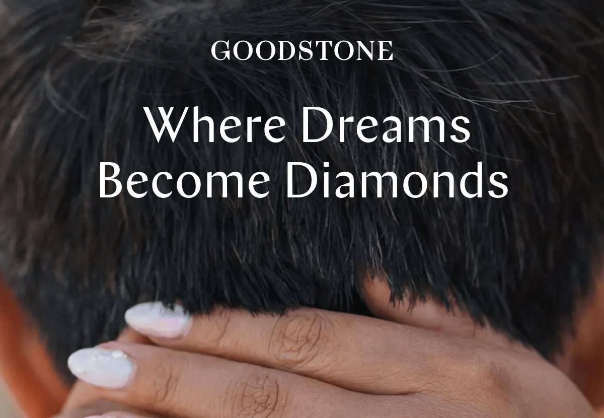 GOODSTONE - Where Dreams Become Diamonds