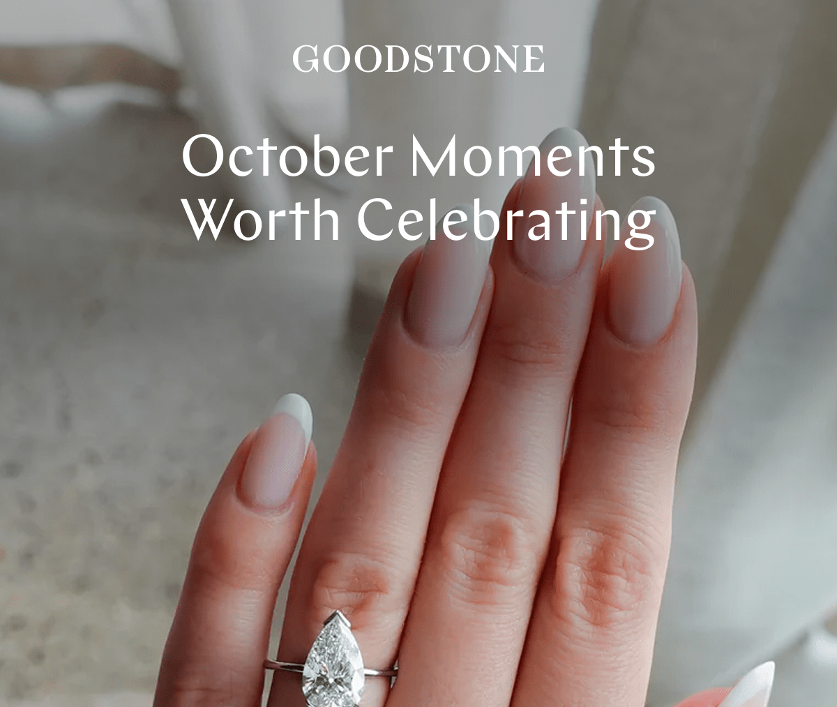 GOODSTONE - October Moments Worth Celebrating