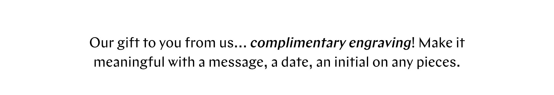Complimentary Engraving