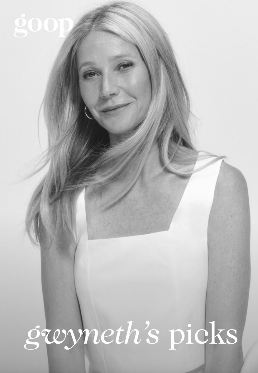 Gwyneth’s Picks Gwyneth’s Picks