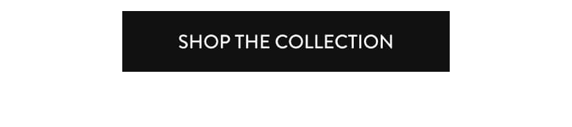 Shop The Collection Shop The Collection