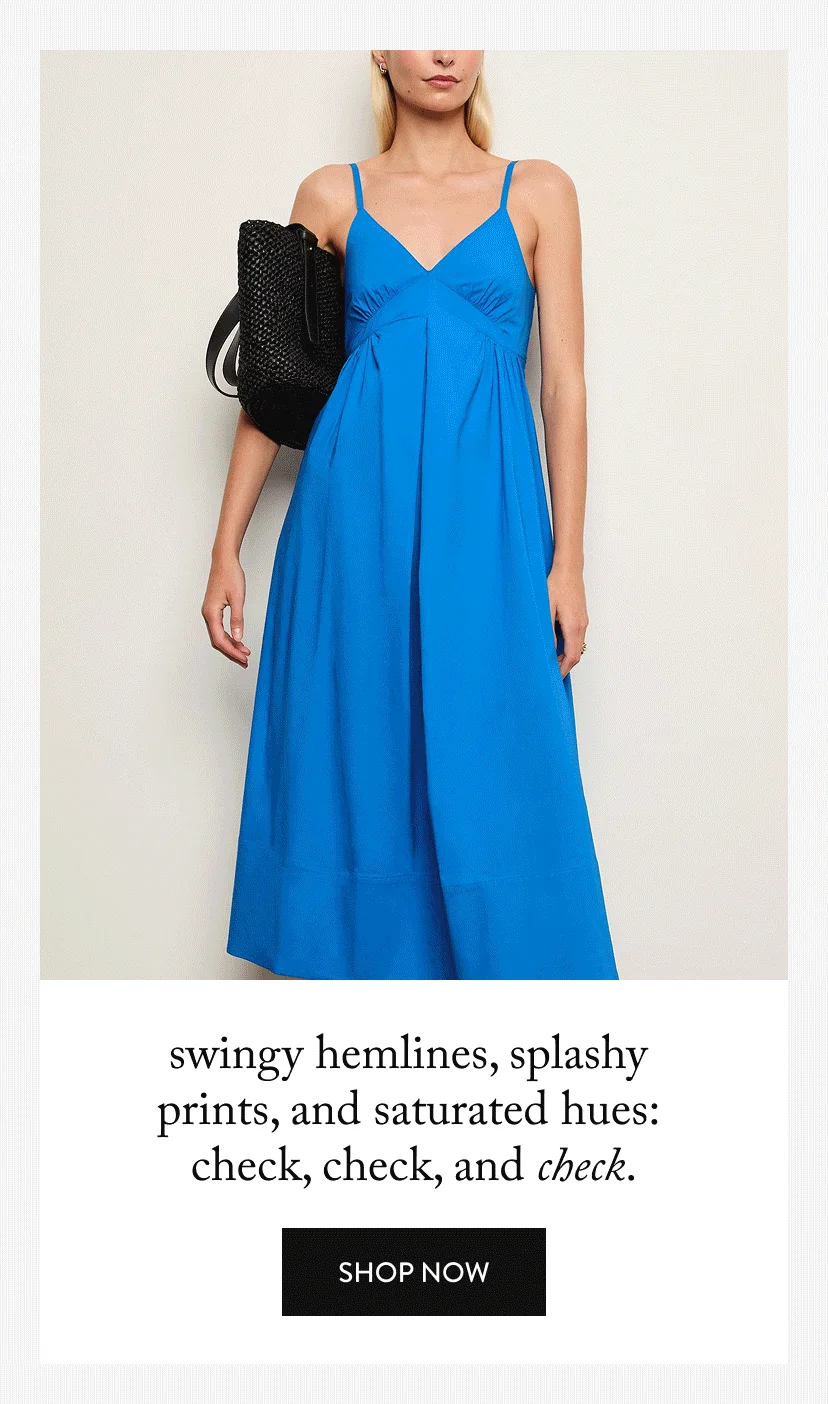 swingy hemlines, splashy prints, and saturated hues: check, check, and check.