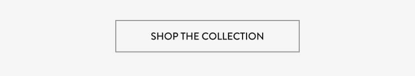 Shop The Collection Shop The Collection