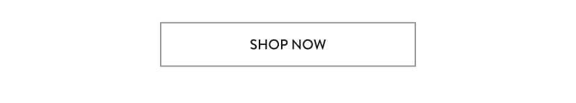 Shop now Shop now