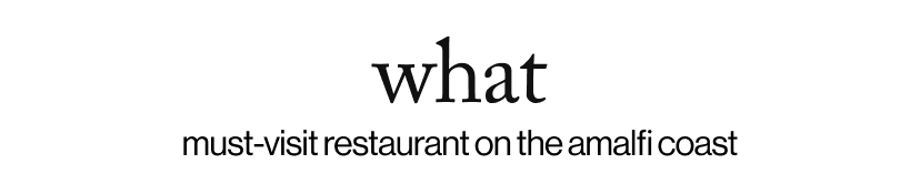 what - must-visit restaurant on the amalfi coast