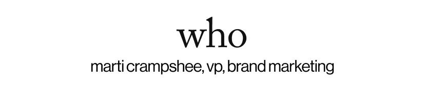 who - marti&nbsp;crampshee, vp, brand marketing