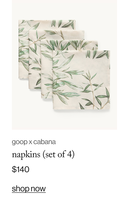 goop x cabana napkins (set of 4); $140