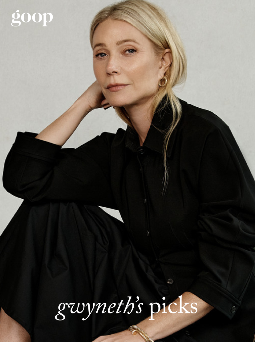 gwyneth’s picks
