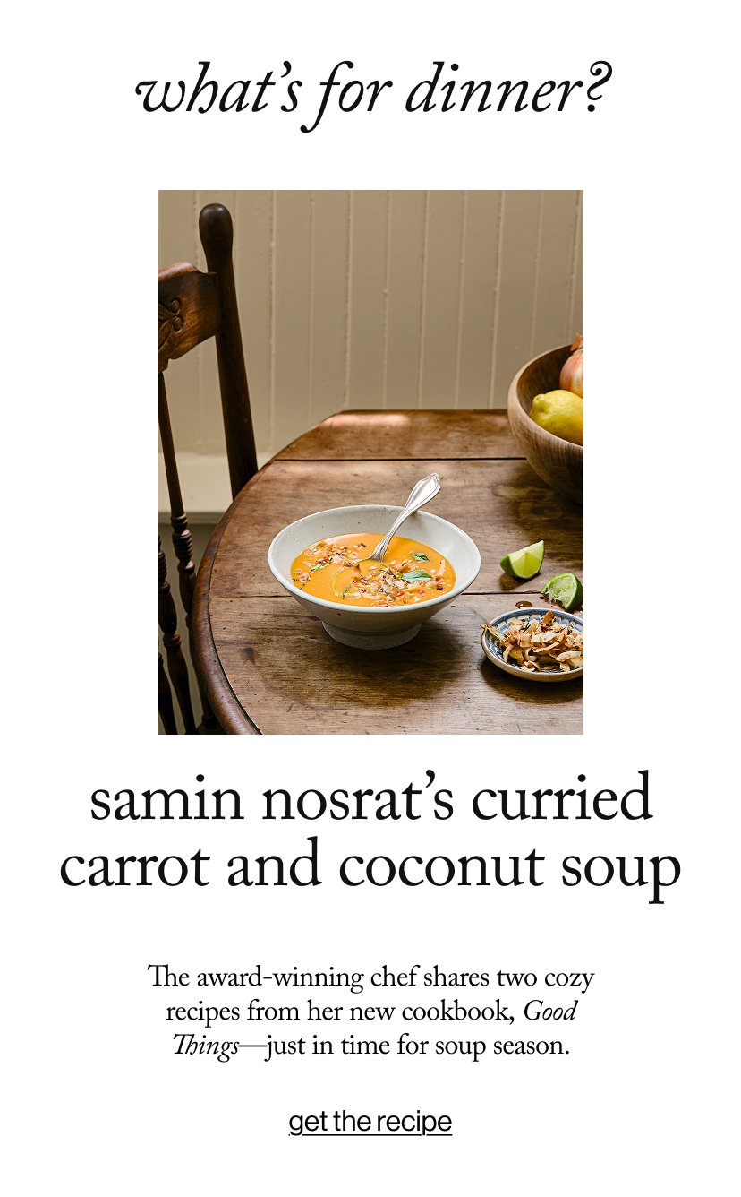 what’s for dinner? samin nosrat’s curried carrot and coconut soup