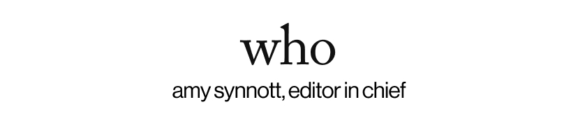 who - amy synnott, editor in chief 