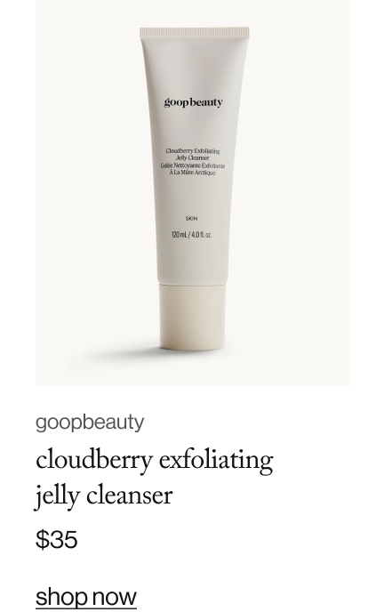 goop beauty cloudberry exfoliating  jelly cleanser, $35