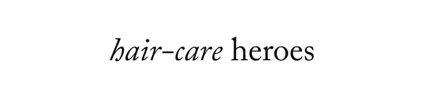 hair-care heroes
