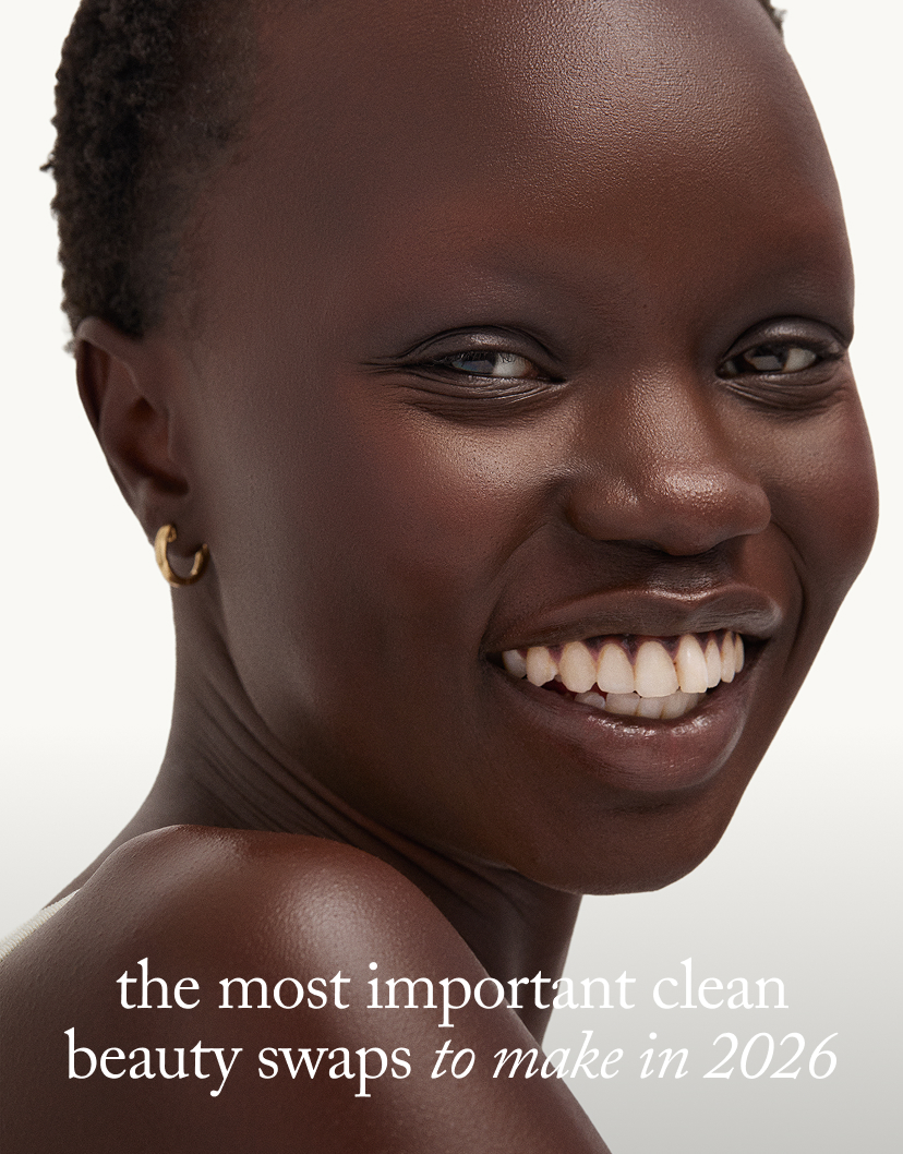 the most important Clean Beauty Swaps to Make in 2026