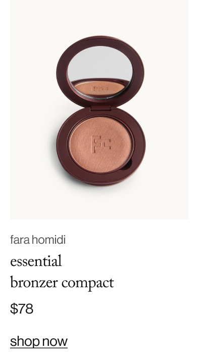 fara homidi essential bronzer compact. $78. shop now