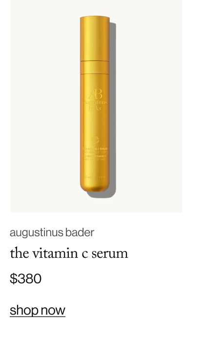 augustinus bader the vitamin c serum. $380. shop now