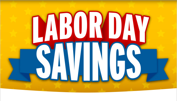 Labor Day Savings!