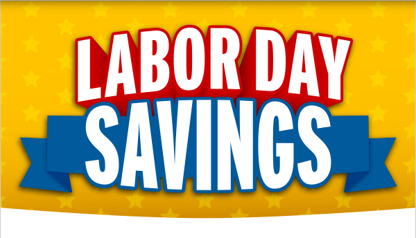 Labor Day Savings!