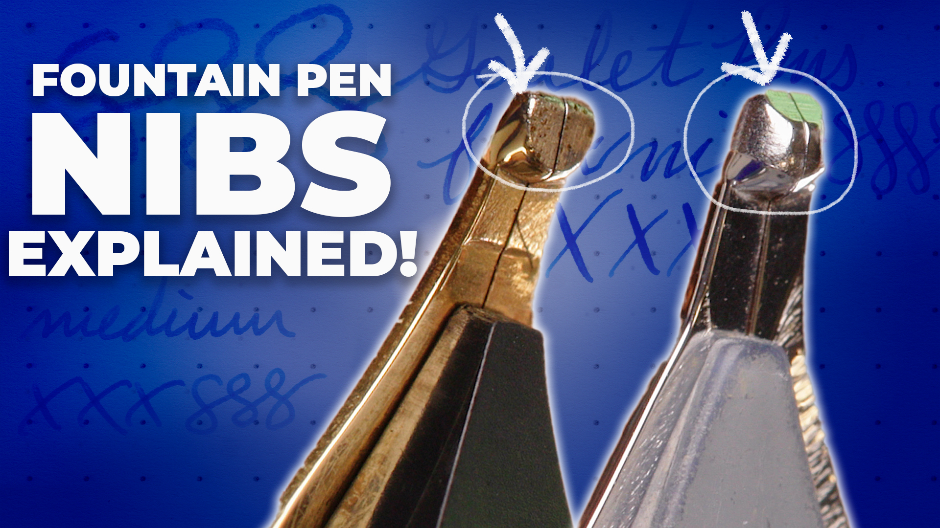 The Different Types of Fountain Pen Nibs: Fountain Pen 101 Part Four