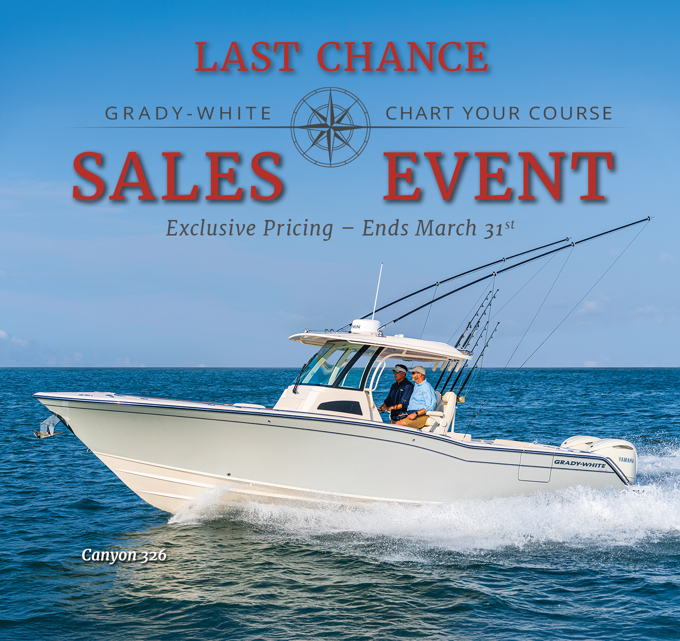 Grady-White Canyon 326 center console boat running - text in image reads Last Chance - Grady-White Chart Your Course Sales Event, Exclusive Pricing - Ends March 31st