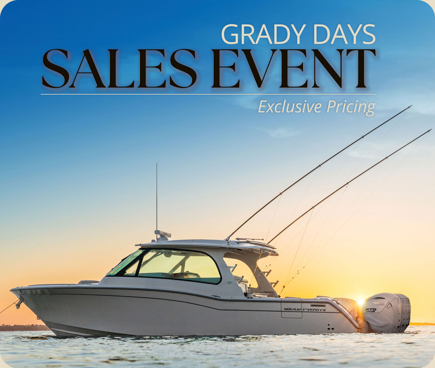 Take advantage of this year's best prices. See your dealer for details. - Grady-White Freedom 415 - text in image reads Grady Days Sales Event, Exclusive Pricing