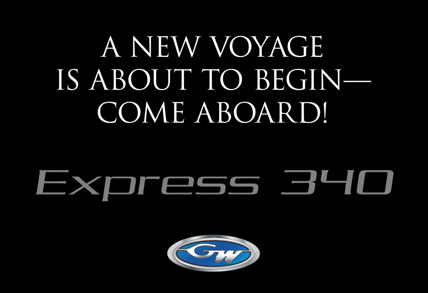Decorative text reading: A new voyage is about to begin--come aboard! Express 340.