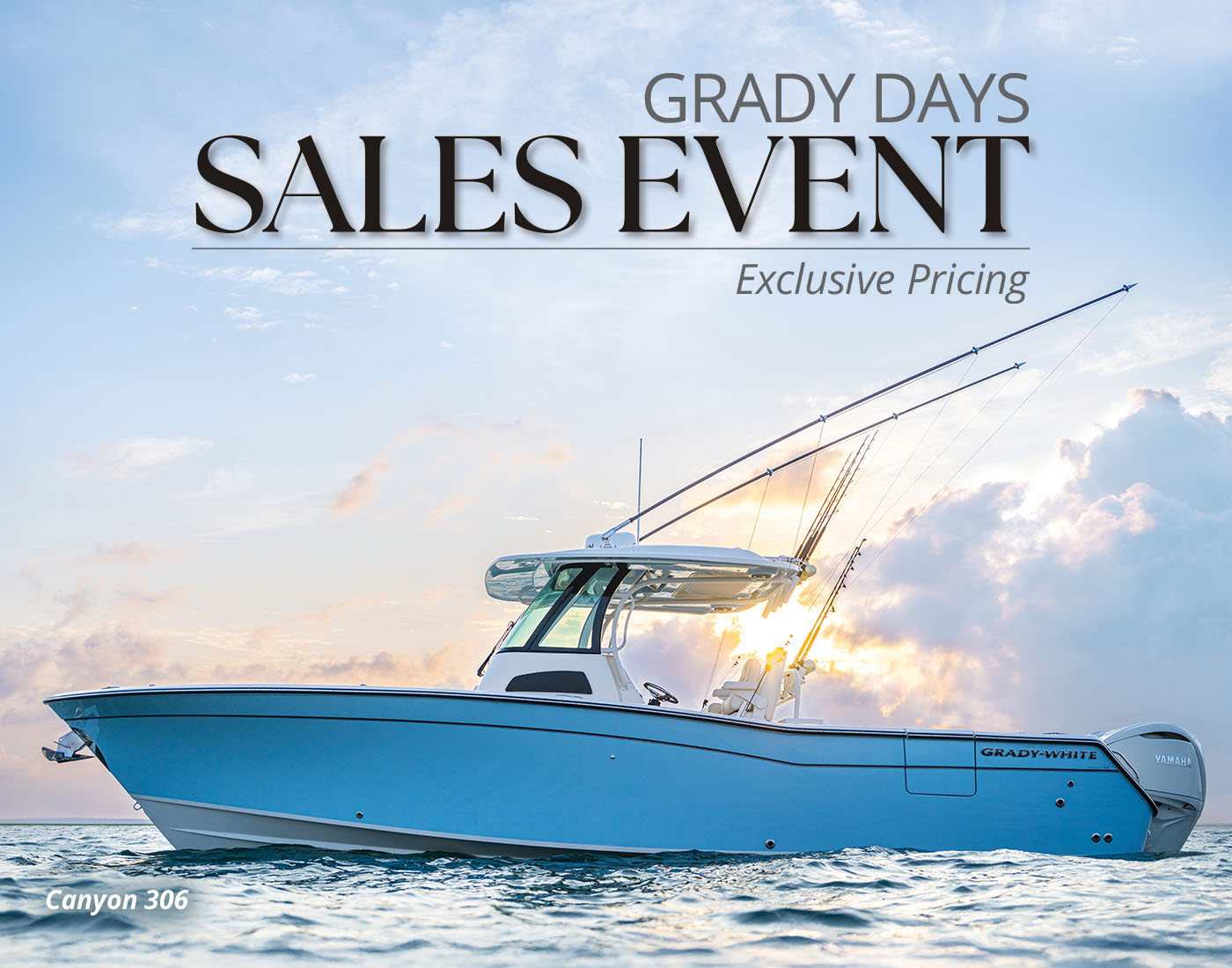 Canyon 306 center console boat port side on the water - text in image reads Grady Days Sales Event, Exclusive Pricing.