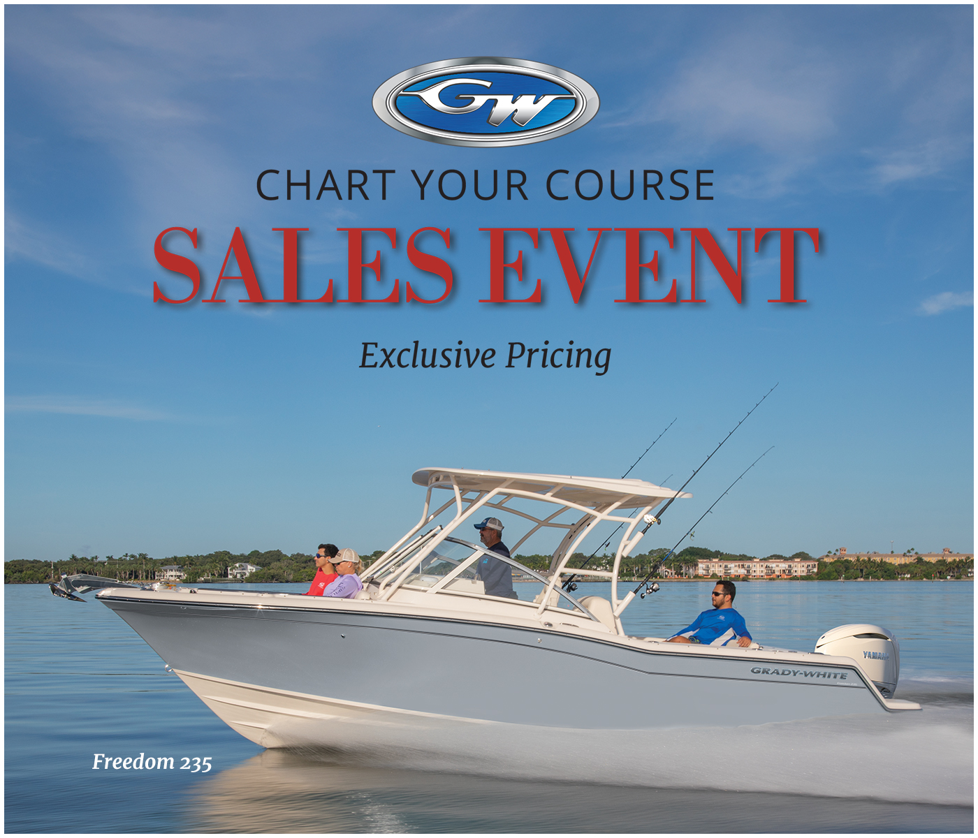 A promotional image featuring a lifestyle photo of a blue dual-console powerboat cruising on calm, blue water under a clear sky. The boat is carrying four people and is equipped with a hardtop and fishing rods in holders. The top of the image displays the Grady-White GW logo above the text 'Chart Your Course Sales Event' in black and bold red lettering, followed by the phrase 'Exclusive Pricing.' The overall scene conveys a sense of leisure and premium outdoor recreation.