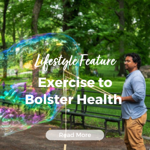 Lifestyle Feature - Exercise to Bolster Health 
